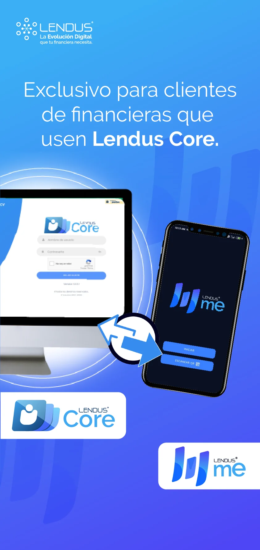 Lendus Me conectada a Lendus Core, la plataforma de Lendus para financieras